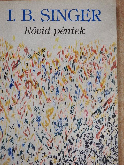 Isaac Bashevis Singer - Rövid péntek [antikvár]
