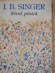 Isaac Bashevis Singer - Rövid péntek [antikvár]