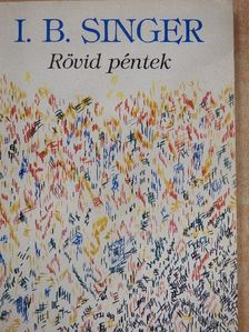 Isaac Bashevis Singer - Rövid péntek [antikvár]