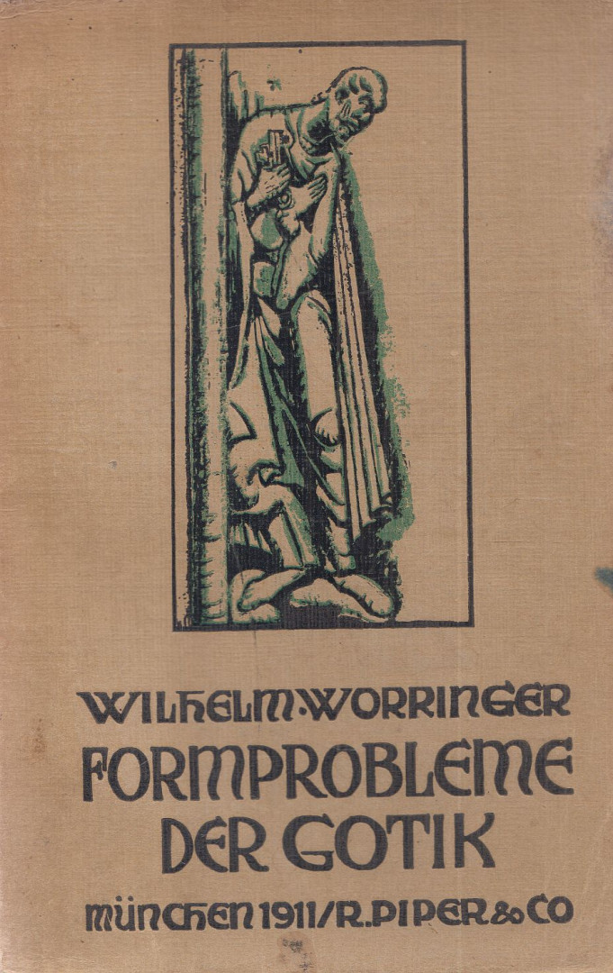 Worringer, Wilhelm - Formprobleme der Gotik [antikvár]