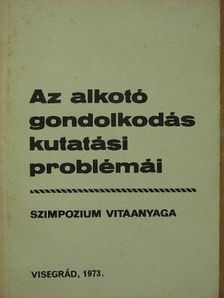 Barkóczi Ilona - Az alkotó gondolkodás kutatási problémái [antikvár]