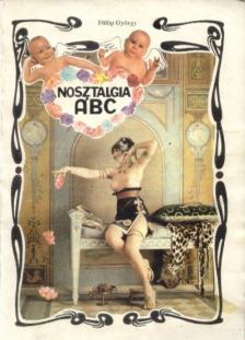 Fülöp György - Nosztalgia ABC [antikvár]