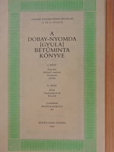 Petőcz Károly - A Dobay-nyomda [Gyula] betűminta könyve I-II. [antikvár]