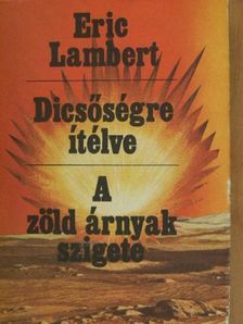 Eric Lambert - Dicsőségre ítélve/A zöld árnyak szigete [antikvár]