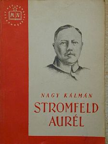 Nagy Kálmán - Stromfeld Aurél [antikvár]