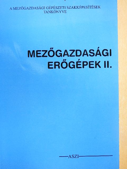 Egyed Gyula - Mezőgazdasági erőgépek II. [antikvár]