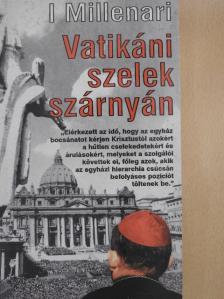 I. Millenari - Vatikáni szelek szárnyán [antikvár]