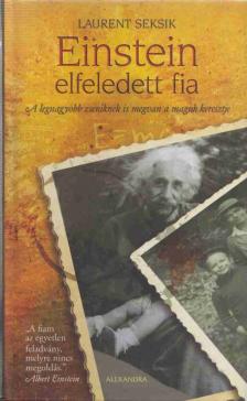 Seksik, Laurent - Einstein elfeledett fia [antikvár]