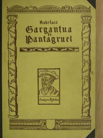 Francois Rabelais - Gargantua és Pantagruel [antikvár]