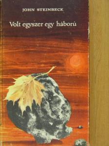 John Steinbeck - Volt egyszer egy háború [antikvár]