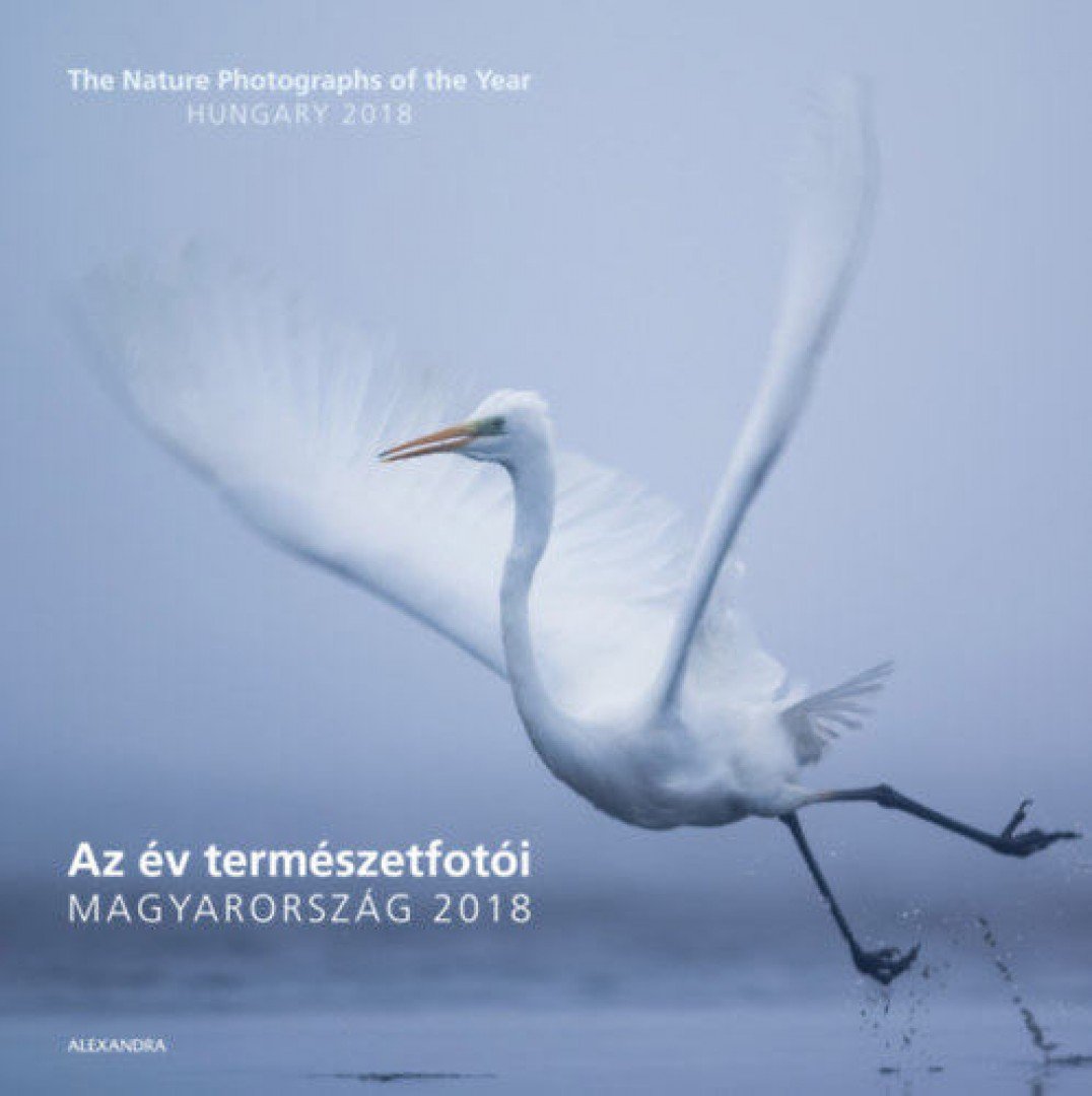 HORVÁTH ÁRPÁD - Az év természetfotói - Magyarország 2018 [antikvár]