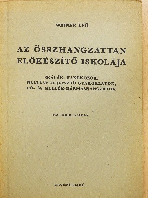 Weiner Leó - Az összhangzattan előkészítő iskolája [antikvár]