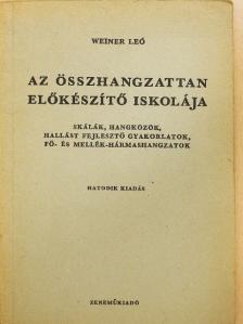 Weiner Leó - Az összhangzattan előkészítő iskolája [antikvár]