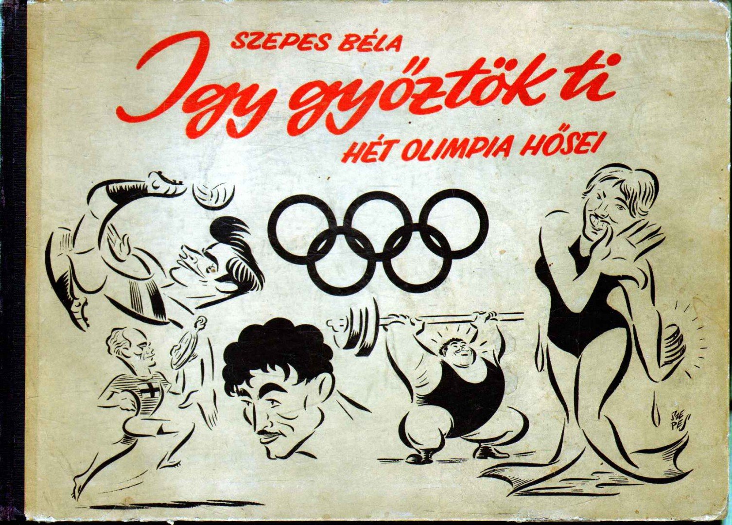 SZEPES BÉLA - Igy győztök ti [antikvár]