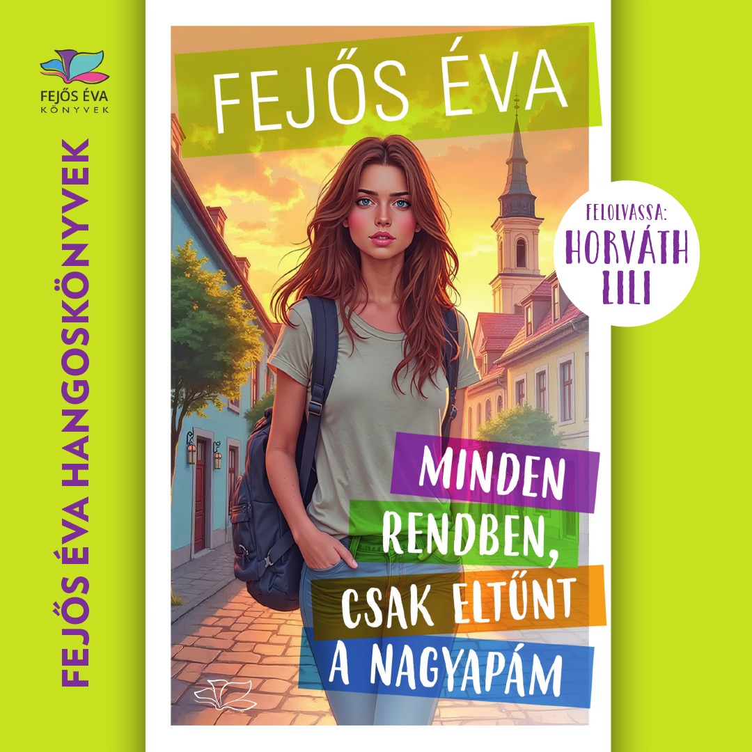 Fejős Éva - Minden rendben, csak eltűnt a nagyapám [eHangoskönyv]