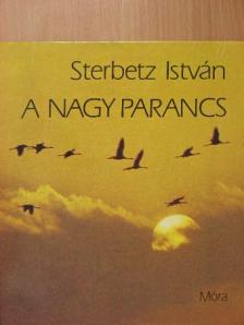 Sterbetz István - A nagy parancs [antikvár]