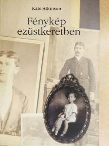 Kate Atkinson - Fénykép ezüstkeretben [antikvár]