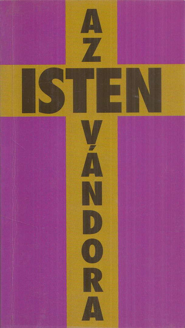 REGŐCZI ISTVÁN - Az isten vándora [antikvár]