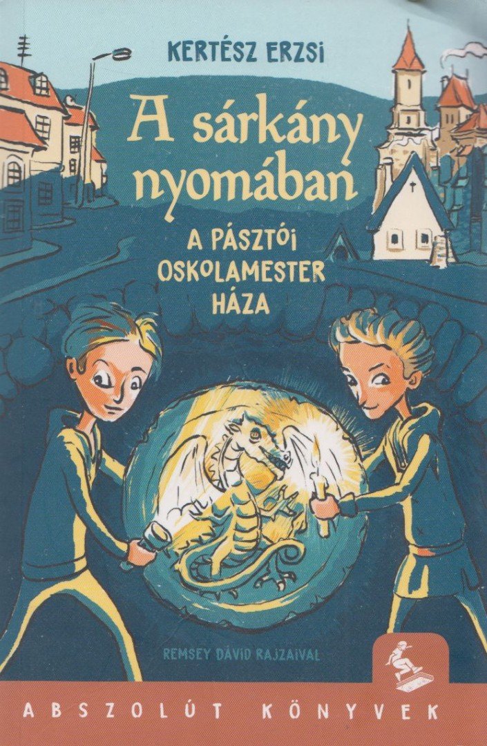 Kertész Erzsi - A sárkány nyomában [antikvár]