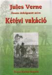 Jules Verne, Verne Gyula - Kétévi vakáció [antikvár]