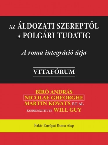 Nicolae Georghe, Martin Kovats, ®eljko Jovanoviæ Bíró András - Az áldozati szereptől a polgári tudatig [eKönyv: epub, mobi]