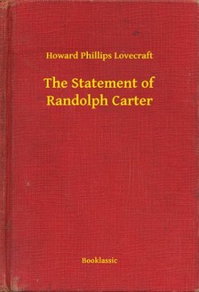 Howard Phillips Lovecraft - The Statement of Randolph Carter [eKönyv: epub, mobi]