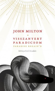 JOHN MILTON - Visszanyert paradicsom - kétnyelvű kiadás - Paradise Reain'd [eKönyv: epub, mobi]