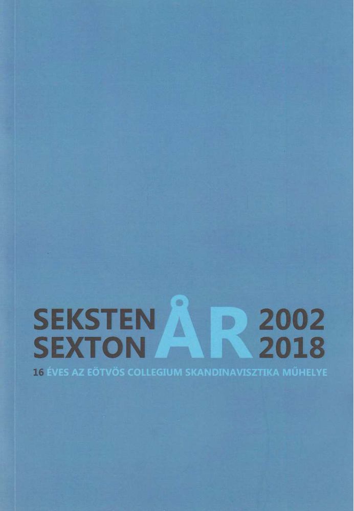 Bangó Adrienn Lídia, Pinezits Regina Dorina, Csúr Gábor Attila, Németh Viola, Teplán Ágnes, Szabó Adrienn, Kató Áron, Mertl Tímea, Árni Björnsson - Seksten/Sexton år [antikvár]
