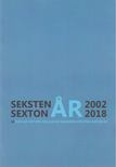 Bangó Adrienn Lídia, Pinezits Regina Dorina, Csúr Gábor Attila, Németh Viola, Teplán Ágnes, Szabó Adrienn, Kató Áron, Mertl Tímea, Árni Björnsson - Seksten/Sexton år [antikvár]