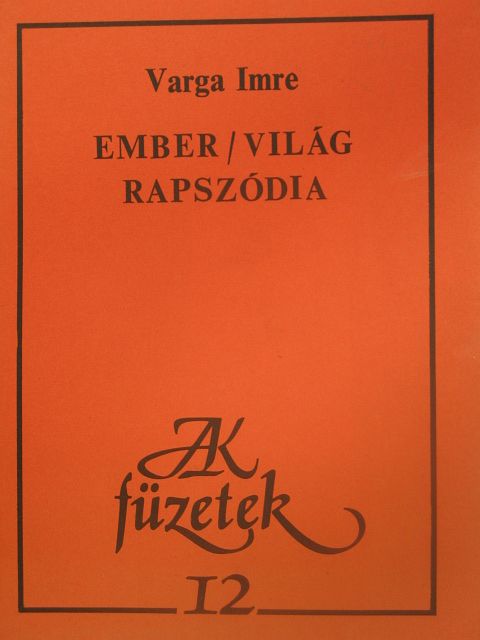 Varga Imre - Ember/világ rapszódia [antikvár]