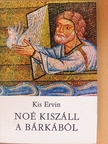 Kis Ervin - Noé kiszáll a bárkából [antikvár]