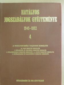 Dr. Hajagos Éva - Hatályos jogszabályok gyűjteménye 1945-1982. 4. (töredék) [antikvár]
