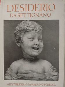 Leo Planiscig - Desiderio Da Settignano [antikvár]