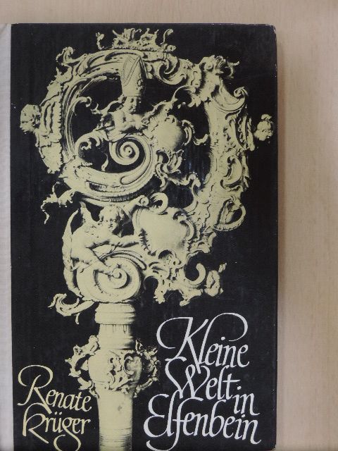 Renate Krüger - Kleine Welt in Elfenbein [antikvár]