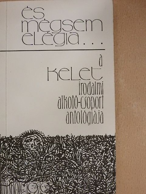 Akác István - És mégsem elégia... [antikvár]