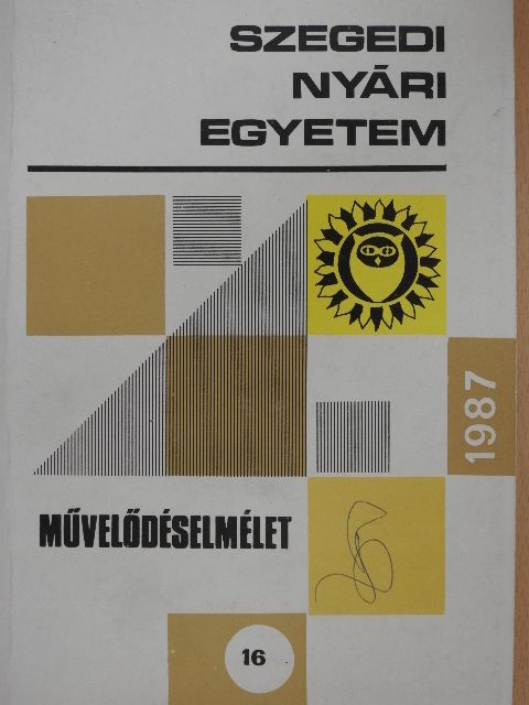 Ágh Attila - Szegedi Nyári Egyetem - Művelődéselmélet 1987 [antikvár]