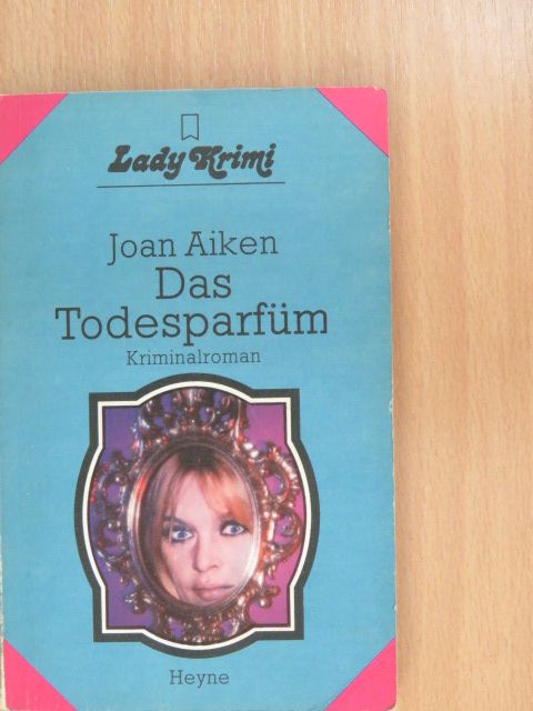 Joan Aiken - Das Todesparfüm [antikvár]