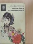 Alice M. Ekert-Rotholz - Wo Tränen verboten sind [antikvár]