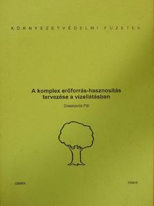 Draskovits Pál - A komplex erőforrás-hasznosítás tervezése a vízellátásban [antikvár]