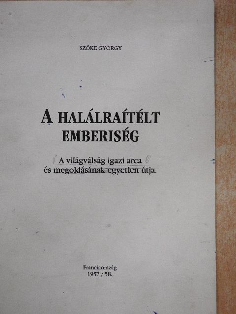 Szőke György - A halálraítélt emberiség [antikvár]