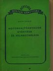 Vajta László - Motorhajtóanyagok gyártása és felhasználása [antikvár]