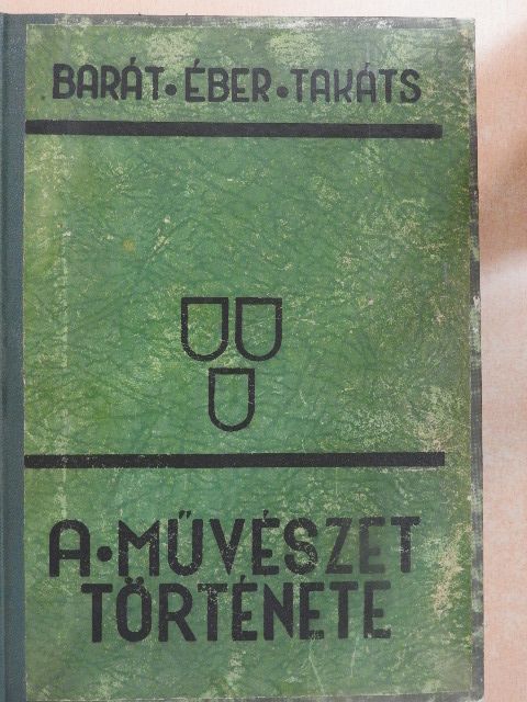 Barát Béla - A művészet története [antikvár]