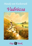 Eschtruth Natalie - Vadrózsa [eKönyv: epub, mobi]