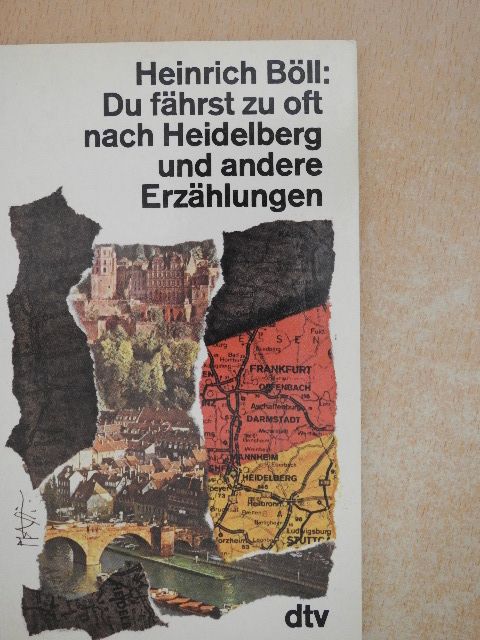 Heinrich Böll - Du fährst zu oft nach Heidelberg und andere Erzählungen [antikvár]