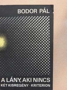 Bodor Pál - A lány, aki nincs [antikvár]