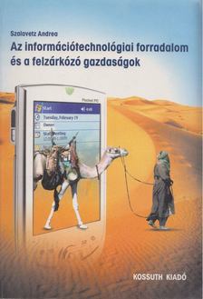 Szalavetz Andrea - Az információtechnológiai forradalom és a felzárkózó gazdaságok [antikvár]