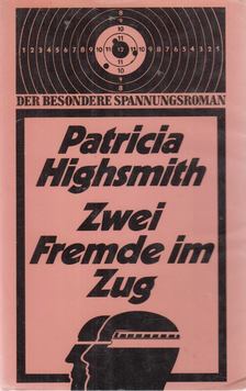 Patricia Highsmith - Zwei Fremde im Zug [antikvár]