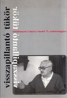 Kerényi Ferenc, Kecskeméti Gábor - Visszapillantó tükör - Tanulmányok Lukácsy Sándor 75. születésnapjára [antikvár]