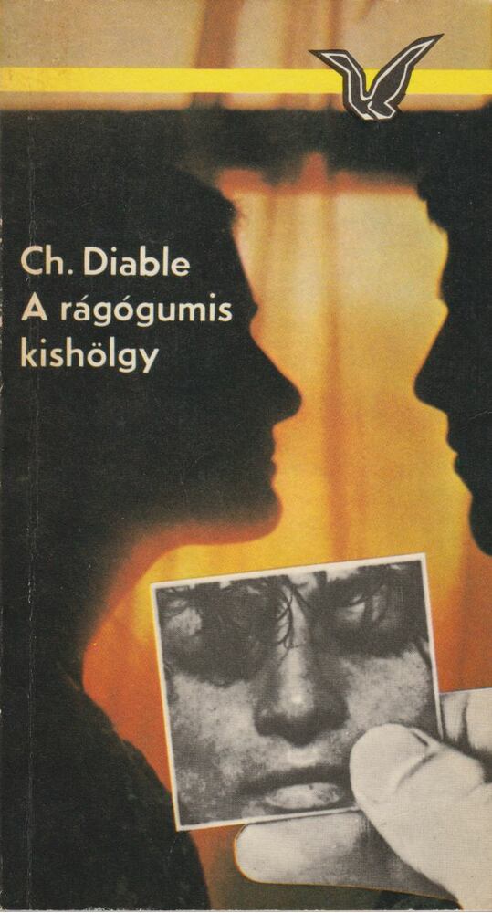 Diable, Christopher - A rágógumis kishölgy [antikvár]