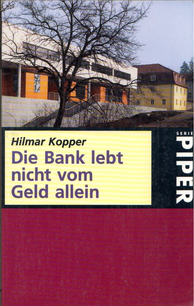 Hilmar Kopper - Die Bank lebt nicht vom Geld allein [antikvár]